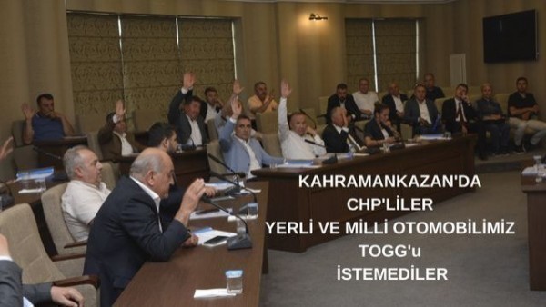 Kahramankazan Belediyesi TOGG almak istedi CHP'li Meclis üyeleri Ret oyu verdi