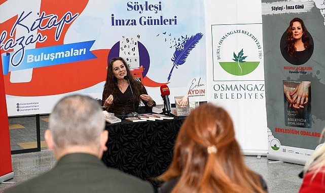  Oyuncu-yazar Nilüfer Açıkalın, Osmangazili edebiyatseverlerle buluştu